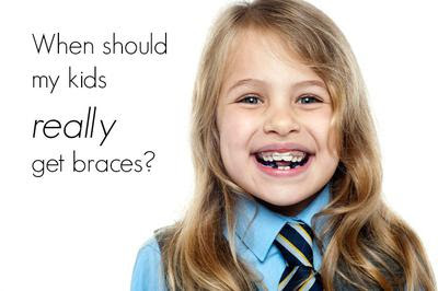 What is the right age of Orthodontic Treatment?when should my kids really get braces?